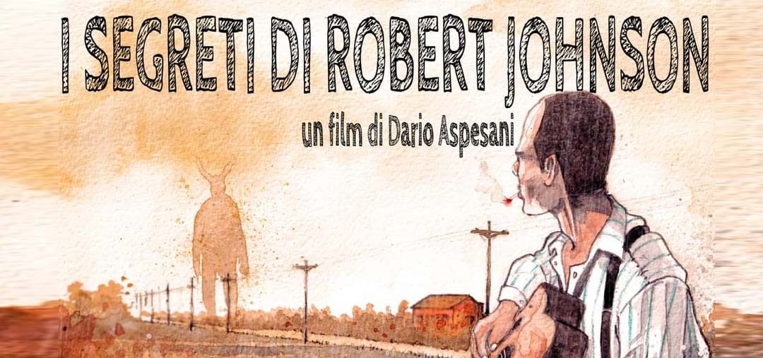 I segreti di Robert Johnson un film di Dario Aspesani